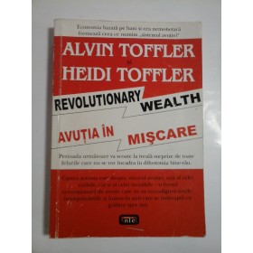   AVUTIA  IN  MISCARE  -  ALVIN  TOFFLER * HEIDI  TOFFLER  